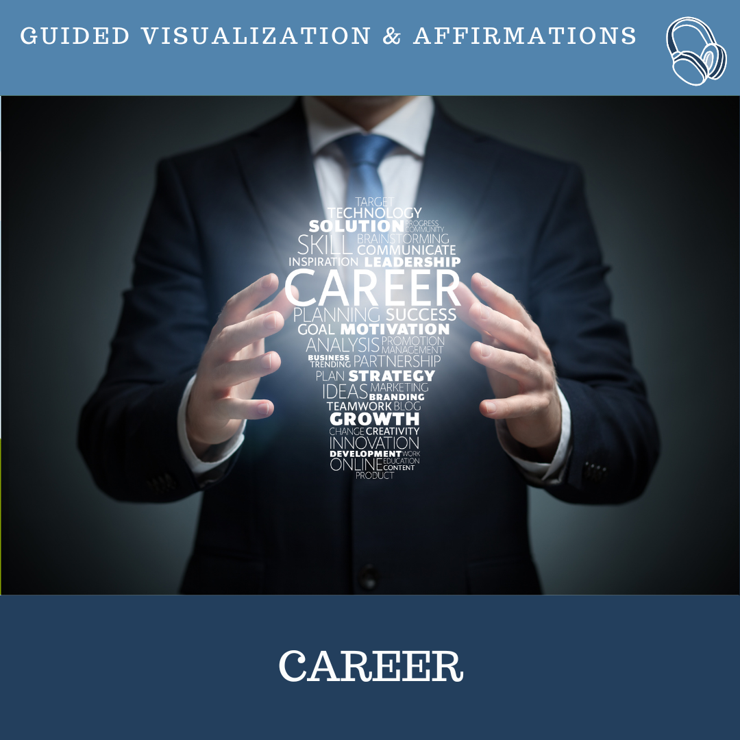 Career Guided Visualizations and Affirmations