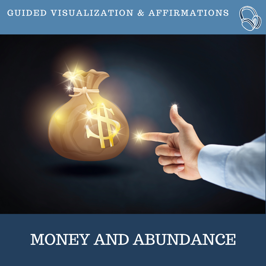 Money and Abundance Guided Visualizations and Affirmations