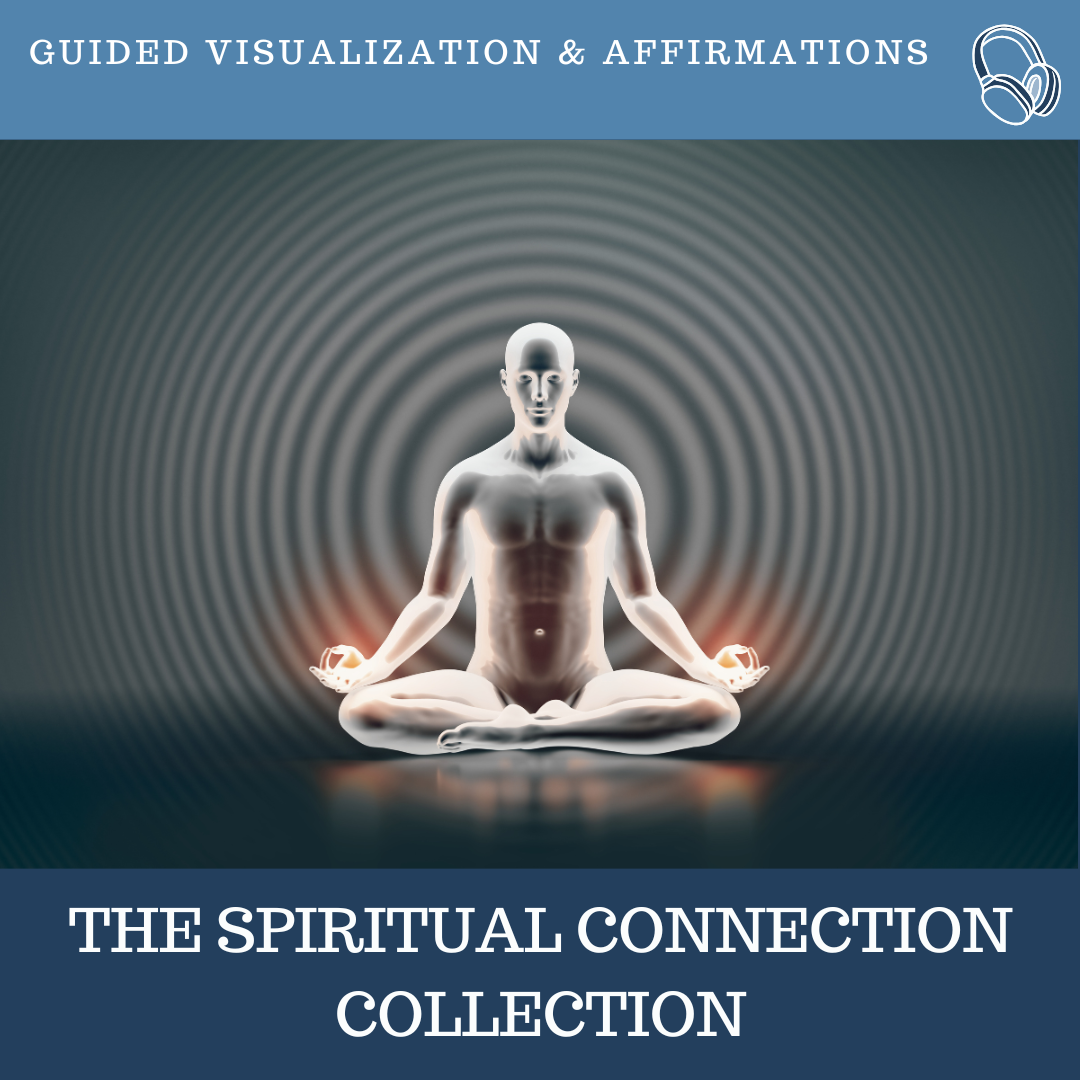 Spiritual Connect Guided Visualizations and Affirmations