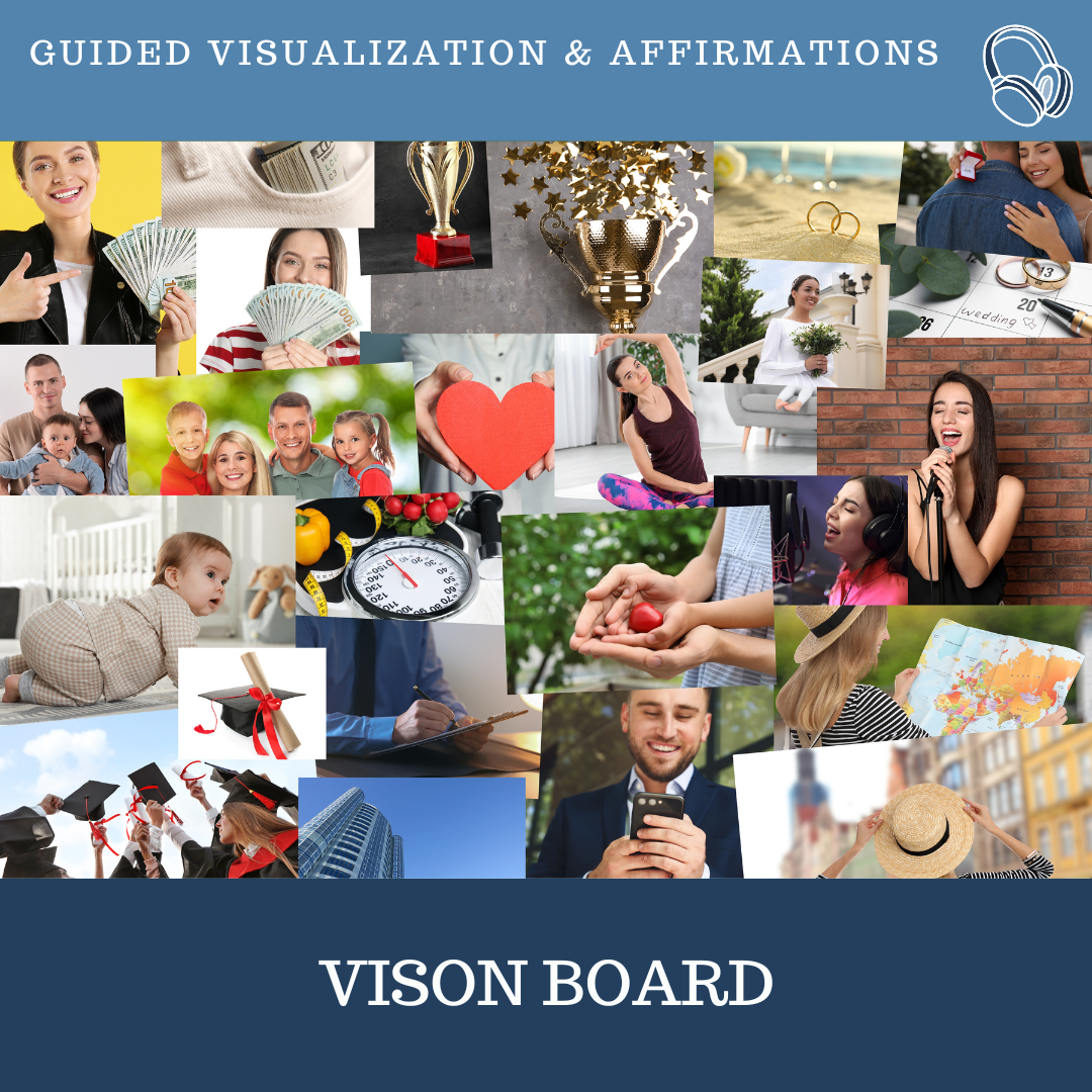 Vison Board Guided Visualizations and Affirmations