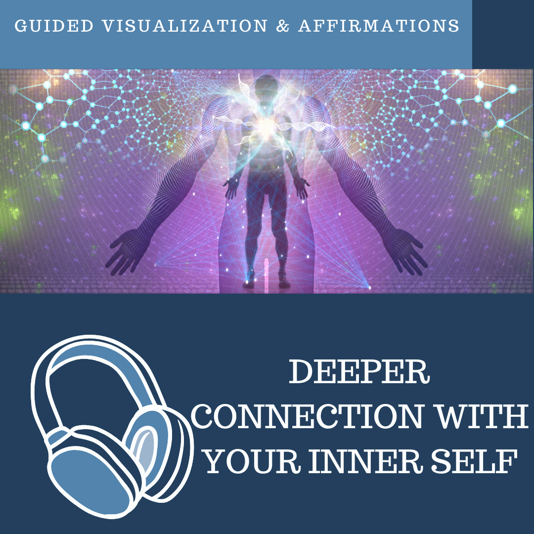 A Deeper Connection With Your Inner Self