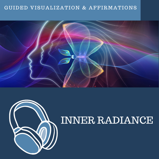 Inner Radiance - Guided Visualization and Affirmations